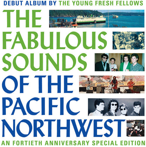 The Young Fresh Fellows: Fabulous Sounds Of The Pacific Northwest (40th Anniversary Edition) ( LP )