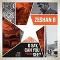 Zeshan B: O Say, Can You See? ( LP )