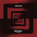 Urban Heat: Wellness ( LP )