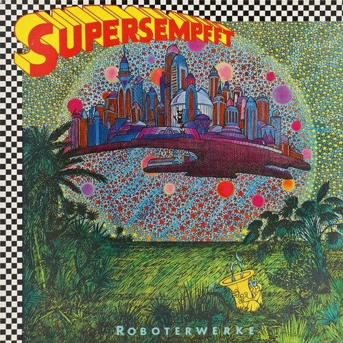 Supersempfft: Roboterwerke ( LP )