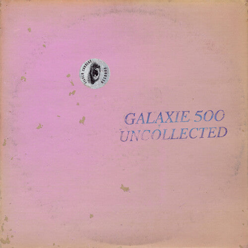 Galaxie 500: Uncollected Noise New York '88-'90 ( LP )