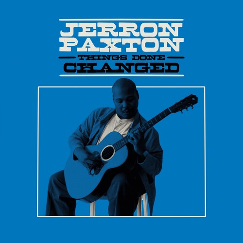 Jerron Paxton: Things Done Changed ( LP )