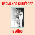 Hermanos Gutierrez: 8 Anos ( LP )
