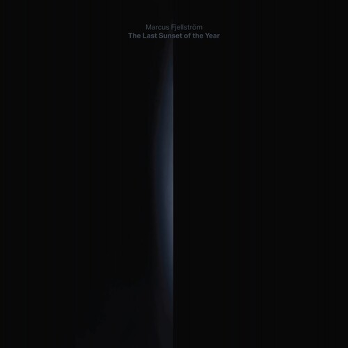 Marcus Fjellström: The Last Sunset Of The Year ( LP )