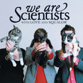 We Are Scientists: With Love and Squalor ( LP )