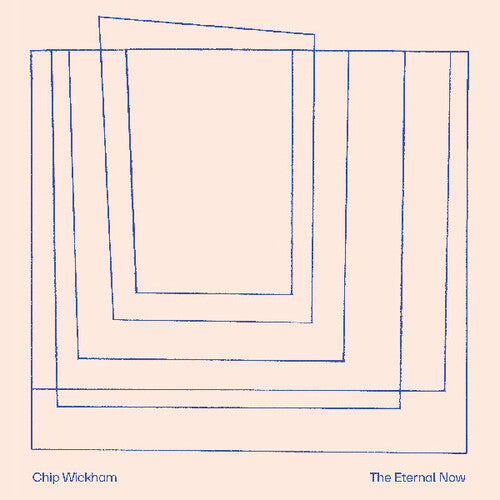 Chip Wickham: The Eternal Now ( LP )