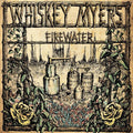 Whiskey Myers: Firewater ( LP )