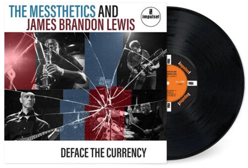 The Messthetics & James Brandon Lewis: Deface The Currency ( LP )
