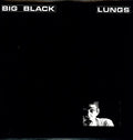 Big Black: Lungs ( LP )