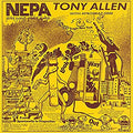 Tony Allen: N.E.P.A. (Never Expect Power Always) ( LP )